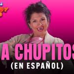 La Chupitos (En Español)